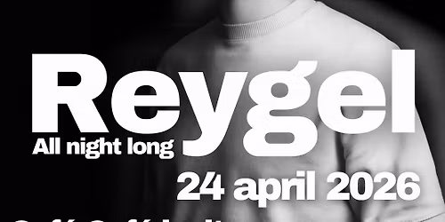 Caf\u00e9 Caf\u00e9 Invites :: REYGEL (all night long)