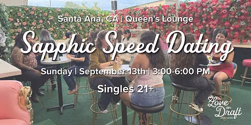 Sapphic Speed Dating | Women Loving Women | Ages 21+ | Queen's Lounge