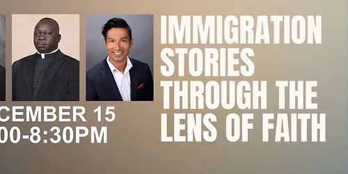 Immigration Stories Through the Lens of Faith