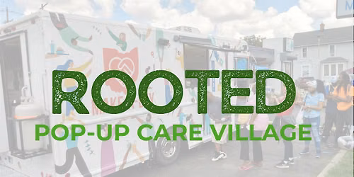 Rooted Pop-Up Care Village