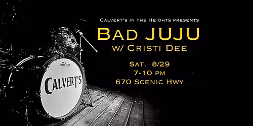 Bad JUJU w\/ Cristi Dee @Calvert's