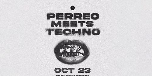 Perreo Meets Techno (21+)