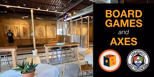 Board Games & Axe Throwing