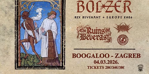 B\u00d8LZER\/RUINS OF BEVERAST\/VITRIOL\/TREPANERINGSRITUALEN - Zagreb (HR)