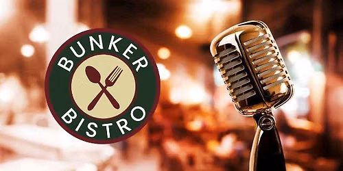 Open Mic Night at Bunker Bistro!