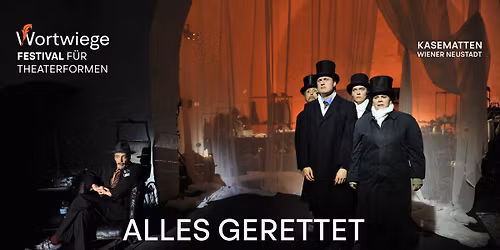 ALLES GERETTET (Wiederaufnahme) - Wortwiege Festival 2026