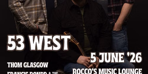 53 WEST with special guests!