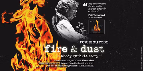 Reg Meuross & The Strike at Anvil Arts - Fire & Dust: A Woody Guthrie Story 
