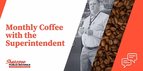 Monthly Coffee with the Superintendent