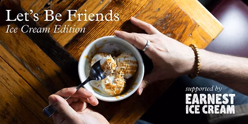 Let's Be Friends: Ice Cream Edition