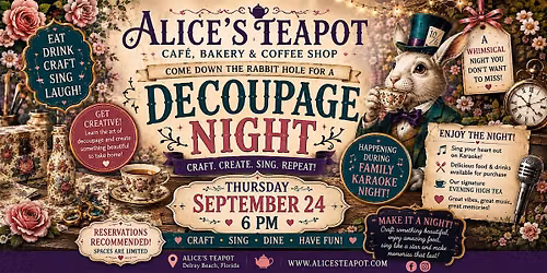 DECOUPAGE NIGHT IN DELRAY BEACH \u2014 CRAFT, SING & DINE AT ALICE\u2019S TEAPOT! \u2728