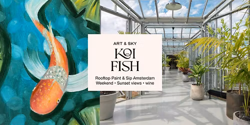 Wednesday Rooftop Painting: 3h00 workshop "Koi fish" Zoku Amsterdam