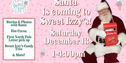 Santa Claus is Coming to Sweet Izzy's! 