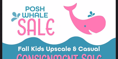Fall\/Winter Posh Whale Consignment Sale