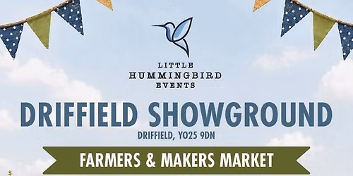 Driffield Showground Farmer\u2019s & Maker\u2019s Market