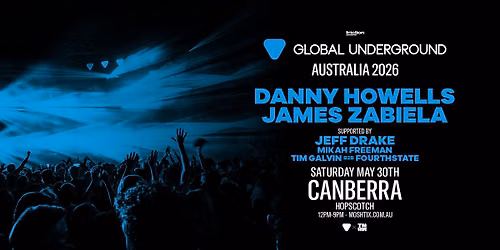 Global Underground ft Danny Howells (UK) + James Zabiela (UK) 