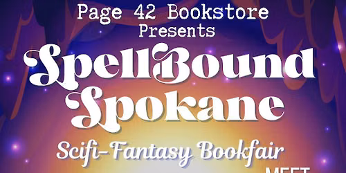 Spellbound Spokane - Scifi Fantasy Book fair! 