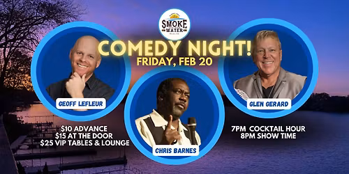 Comedy Night on Okauchee Lake with Chris Barnes, Glen Gerard, Geoff LeFleur at Smoke on the Water