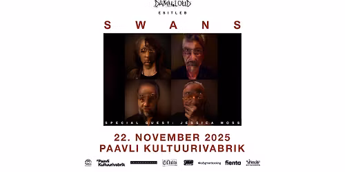 SOLD OUT: Swans (US), Jessica Moss (US) \u2022 22.11 \u2022 Paavli Kultuurivabrik