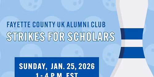 2026 Fayette County UK Alumni Club Strike for Scholars