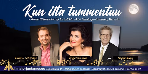 Kun ilta tummentuu -konsertti TO 27.8. klo 18-20 \u2022 Angelika Klas, Hannu Lehtonen ja Seppo Hovi