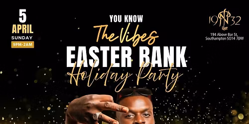 THE VIBES - SNEAKBO LIVE - EASTER BANK HOLIDAY PARTY - 5 APRIL @ 1932 SOUTHAMPTON
