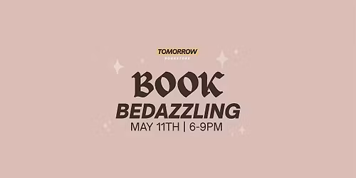 Book Bedazzling at Tomorrow Bookstore