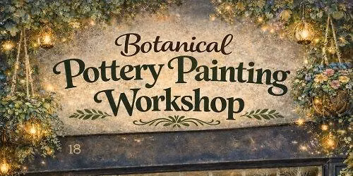 \ud83e\udeb4Botanical Pottery Painting Workshop\ud83e\udeb4