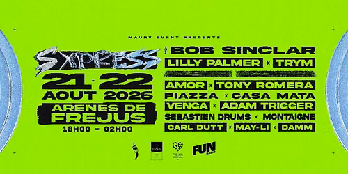  S XPRESS \/\/ ARENES DE FREJUS - 21  \u271a 22 Aout 2026