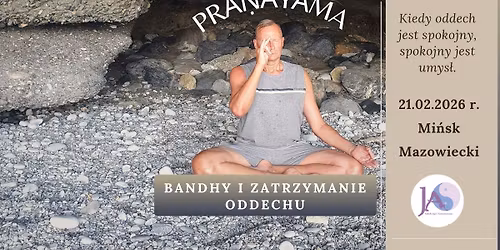Pr\u0101\u1e47\u0101y\u0101ma - bandhy i zatrzymanie oddechu