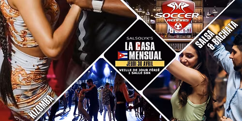 Soir\u00e9e Salsa\/Bachata\/Kizomba "La Casa Mensual" - Veille de jour f\u00e9ri\u00e9