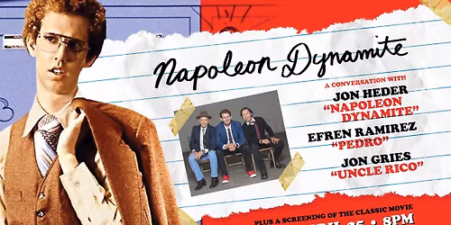 Napoleon Dynamite LIVE! 20th Anniversary Celebration with Jon Heder, Jon Gries & Efren Ramirez
