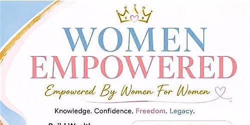 Women Empowered: Wealth Building Series