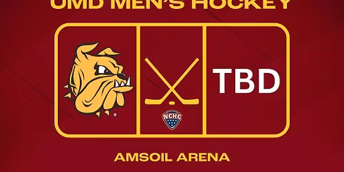 UMD Men's Hockey v. TBD (Game 1)