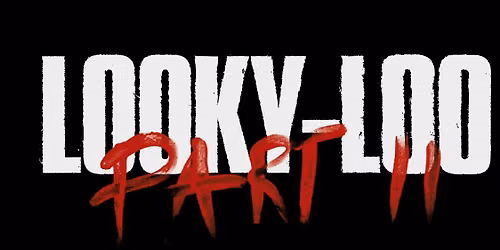 looky-loo: Part II