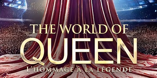 THE WORLD OF QUEEN | AVGNON, Confluence Spectacles | 04.04.2026