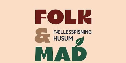 FOLK & MAD -F\u00e6llesspisning i Husum