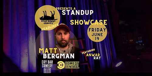 Live Comedy Starring Matt Bergman (Comedy Central, Dry Bar Comedy)