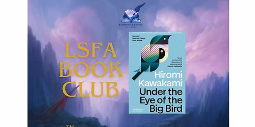 LSFA Book Club: Under the Eye of the Big Bird