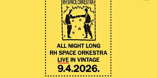 RH SPACE ORKESTRA \/ VIB \/ 09.04.'26.
