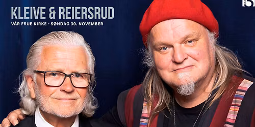 Iver Kleive & Knut Reiersrud i V\u00e5r Frue Kirke