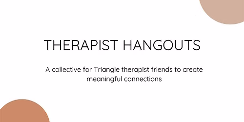 Copy of Therapist Hangout: A Chill Gathering to Genuine Connection