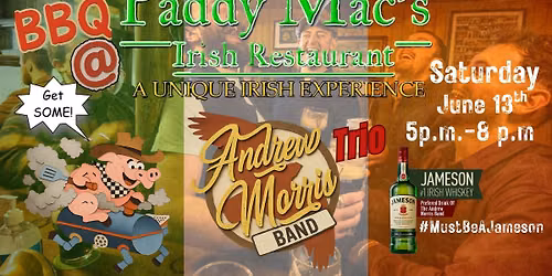 Paddy Mac's BBQ Featuring the Andrew Morris Band Trio
