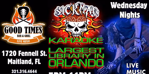 Karaoke Wednesdays hosted by SICKMAN at Good Times Bar & Grill!
