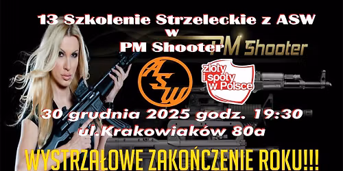 ASW oraz ZiSwP zaprasza na 13 szkolenie strzeleckie w PM Shooter - Wystrza\u0142owe zako\u0144czenie roku \ud83d\ude01