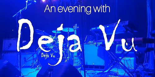 DEJA VU - FRIDAY NIGHT LIVE MUSIC
