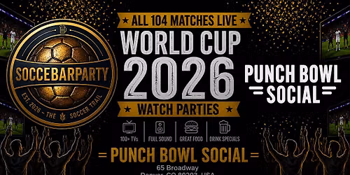 FIFA World Cup 2026 Watch Parties \u2013 Matches LIVE at Punch Bowl Social