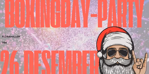 BOXINGDAY PARTY \/\/ FLORAHALLEN \/\/ H.O MANAGEMENT