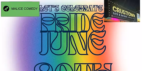 FREE pride comedy showcase at Crusttown!
