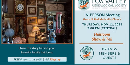 Heirloom Show & Tell by FVGS Members & Guests + Annual Meeting